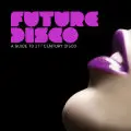 Panthers, Toby Tobias, a.o. - Future Disco - A Guide To 21st Century...