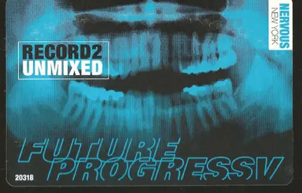 M.I.K.E., Silvio Ecomo, Wischbone, a.o - Future Progressv: Record2 Unmixed