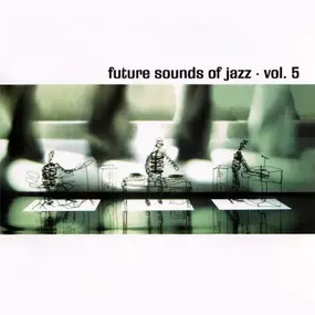 Chaser - Future Sounds Of Jazz - Vol. 5