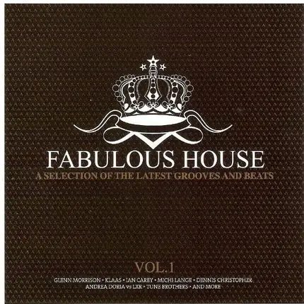 Sans Souci, Mich Lange, Tune Brothers - Fabulous House - A Selection Of The Latest Grooves And Beats Vol. 1