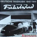 CD - Willy Berking M. S. Orchester, Stan Brenders, Benny De Weille, a.o - Fahrtwind - Deutsche Tanzmusik 1940-1944