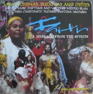 Sacred Music, Rhythms And Voices - Faith : A Message From The Spirits