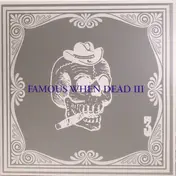 International Pony - Famous When Dead III