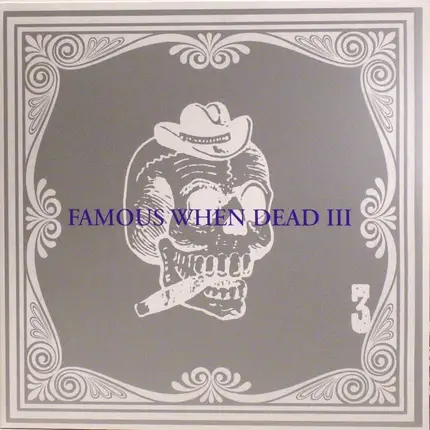 International Pony, Isoleé, Villalobos - Famous When Dead III