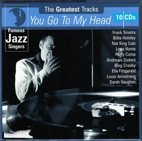 Frank Sinatra - Famous Jazz Singers: The Greatest Tracks ('You Go To My Head')