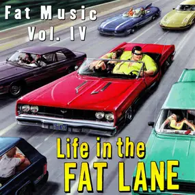 Various Artists - Fat Music Vol. IV: Life In The Fat Lane