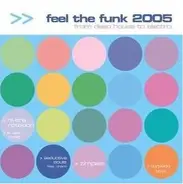 Timax, Zimpala, Soul Butter a.o. - Feel The Funk 2005 - From Deep House To Electro