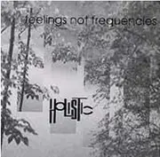 CD - Holistic - Feelings Not Frequencies