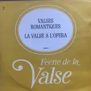 LP - Weber / Sibelius / Tchaikovsky a.o. - Féerie De La Valse / Valses Romantiques. La Valse A L'Opéra