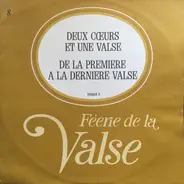 Richard Rodgers / Irving Berlin a.o. - Féerie De La Valse / Deux Cœurs Et Une Valse. De La Première A La Dernière Valse