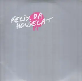 Felix da Housecat - Felix Da Housecat Remixes
