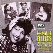 CD - Various - Female Blues (The Remaining Titles Volume 2, 1938-1949)