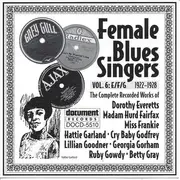 CD - Dorothy Everetts, Madam Hurd Fairfax, Miss Frankie - Female Blues Singers Volume 6: E/F/G (1922-1928)