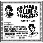 Fannie May Goosby, Christina Gray, Ruth Green - Female Blues Singers Volume 7: G/H (1922-1929)