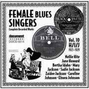 CD - Nellie Hite, Jane Howard, Bertha Idaho - Female Blues Singers Volume 10: H/I/J (1923-1929)