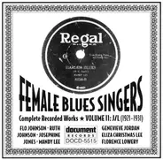 Flo Johnson And Her Beale Street Five, Ruth Johnson, Josephine Jones - Female Blues Singers Volume 11: J/L (1921-1931)