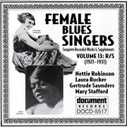 CD - Nettie Robinson, Laura Rucker, Gertrude Saunders - Female Blues Singers Volume 13: R/S (1921-1931)