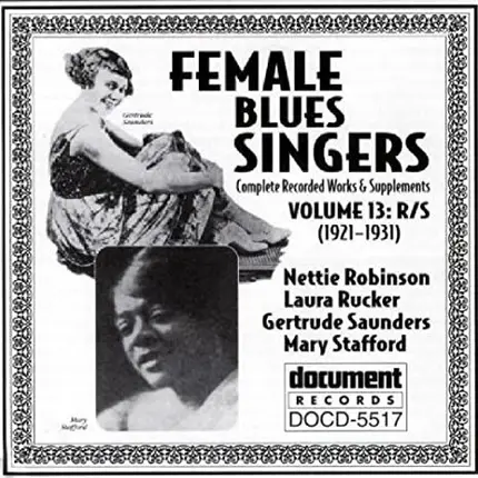 Nettie Robinson, Laura Rucker, Gertrude Saunders - Female Blues Singers Volume 13: R/S (1921-1931)