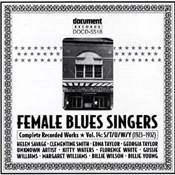 Helen Savage, Clementine Smith, Edna Taylor - Female Blues Singers Volume 14: S/T/U/W/Y (1923-1932)