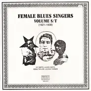 Ivy Smith, Laura Smith, Edna Taylor, Lavinia Turner - Female Blues Singers Volume S/T (1921-1930)