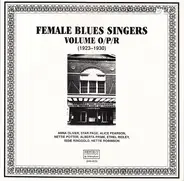 Anna Oliver, Star Page, Nettie Porter... - Female Blues Singers Volume O/P/R (1923-1930)