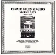 Anna Oliver, Star Page, Nettie Porter... - Female Blues Singers Volume O/P/R (1923-1930)