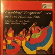 Double CD - Los Latinos / Pablo Cárcamo / Enrique Ugarte a.o - Festival Tropical - 40 Latin American Hits