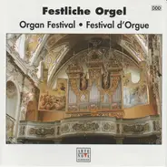 Bach / Saint-Saens / Bantzer / Fux - Festliche Orgel / Organ Festival / Festival d'Orgue