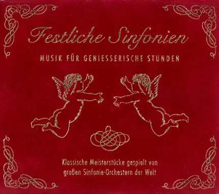 Mozart / Beethoven / Schubert / Bach  a.o. - Festliche Sinfonien (Musik Für Geniesserische Stunden)
