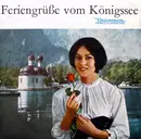 7inch Vinyl Single - Die Fidelen Inntaler, Die Allgäuer Plattlergruppe Mit Orchester - Feriengrüße Vom Königssee