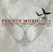 Scarlet, Suicide Note, Every Time I Die - Ferret Music 2004:  Progression Through Aggression