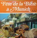 LP - Die Original Tiroler Schuhplattler, Georg Blädel, Hofbräuhaus-Musikanten a.o - Fete De La Bière A Munich