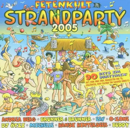 Banaroo / O-Zone / Die Fantastischen Vier a.o. - Fetenkult Strandparty 2005