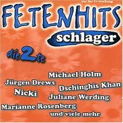 Wolfgang Petry / Dschinghis Khan a.o. - Fetenhits - Schlager Die 2te