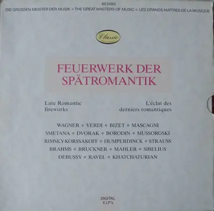 Wagner / Verdi / Bizet / Mascagni a.o. - Feuerwerk Der Spätromantik