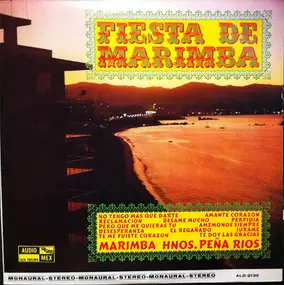 Various Artists - Fiesta De Marimba - Marimbo Hnos. Peña Rios