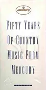 Mother Maybelle Carter / Eddie Hill / Rex Allen a.o. - Fifty Years Of Country Music From Mercury (1945-1995)