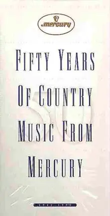 Mother Maybelle Carter / Eddie Hill / Rex Allen a.o. - Fifty Years Of Country Music From Mercury (1945-1995)