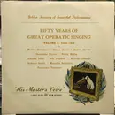 LP - Mattia Battistini, Emma Calvé, Enrico Caruso, a.o. - Fifty Years Of Great Operatic Singing Volume I : 1900-1910 - Mono