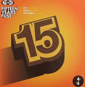 Link - Fifteen Years Fuse 4/4