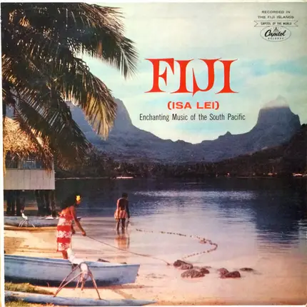 The Adi Cakobau Girls' Choir ; Enchanting Music Of The South Pacific - Fiji (Isa Lei) Enchanting Music Of The South Pacific
