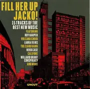 CD - Roy Harper, Neko Case, Promised Land Sound a.o. - Fill Her Up Jacko! (15 Tracks Of The Best New Music) - Cardboard Sleeve