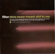 DJ Q / Sunship / Kid Loops a.o. - Filter - Elvis Never Meant Shit To Me