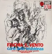 Piero Buttarelli, Coro A. Toscanini Di Torino, a.o - Fischia Il Vento - Canti Della Resistenza