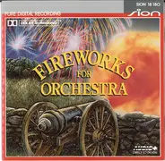 Tschaikowsky / Strawinsky a.o. - Fireworks For Orchestra