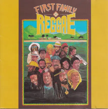 Joe Higgs / Lucky Dube / Bunny Wailer a.o. - First Family Of Reggae