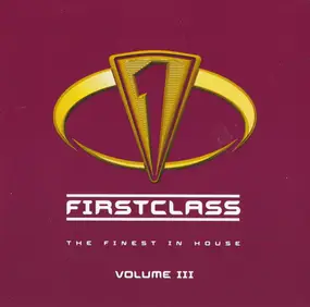 Various Artists - Firstclass - The Finest In House Volume III