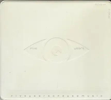Zyon,Vernon,Barbarella,Sven Väth,Cygnus X, u.a - Five Years Of Eye Q Music