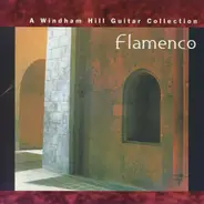 Sean Harkness, Adam Del Monte, Strunz & Farah - Flamenco - A Windham Hill Guitar Collection