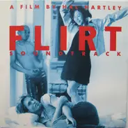 Jeffrey Taylor & Ned Rifle a.o. - Flirt Soundtrack - A Film By Hal Hartley
